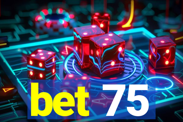 bet 75